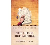The Life of Buffalo Bill