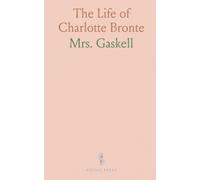 The Life of Charlotte Bronte