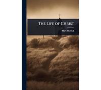 The Life of Christ