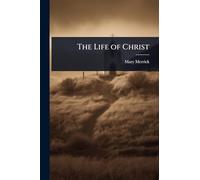 The Life of Christ