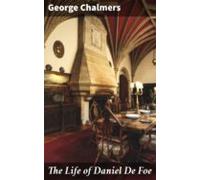 The Life Of Daniel De Foe (ebook)