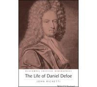 The Life of Daniel Defoe: A Critical Biography (Wiley Blackwell Critical Biographies) [Idioma Inglés]