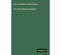 The Life of Edward Gibbon