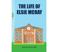 THE LIFE OF ELSIE MCRAY