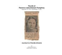 The Life of Florence Jane Dawson Pumphrey: Journey to a Friendly Universe