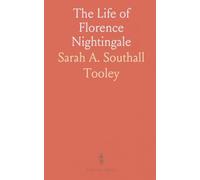The Life of Florence Nightingale