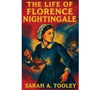 The Life of Florence Nightingale