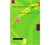 The Life of Forms in Art (Zone Books)