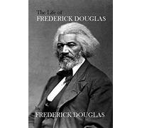 The Life of Frederick Douglas