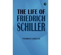 The Life of Friedrich Schiller