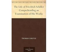 The Life of Friedrich Schiller