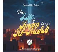 The Life of Imam Al-Mahdi (a.t.f.) (The Lives of the Infallibles)