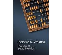 The Life of Isaac Newton (Canto Classics)