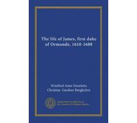 The life of James, first duke of Ormonde, 1610-1688 (v.2)