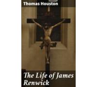 The Life Of James Renwick (ebook)