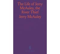 The Life of Jerry McAuley, the River Thief: His Conversion in Prison and His Mission Work in Water Street, New York