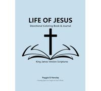 The Life of Jesus: A Scripture-Based Coloring and Journaling Book