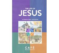 The Life of Jesus: An essential guide (Color edition)