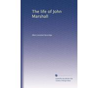 The life of John Marshall