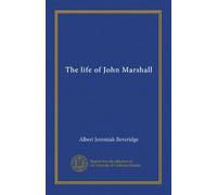 The life of John Marshall (v.3)