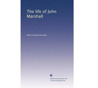 The life of John Marshall: Volume 3