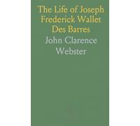 The Life of Joseph Frederick Wallet Des Barres