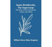 The Life of King Henry V (Edition1): The Story Of His Adventures Ashore And Afloat