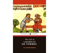 The Life of Lazarillo de Tormes: and of His Fortunes and Adversities