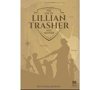 The Life of Lillian Trasher: Nile Mother