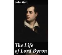 The Life Of Lord Byron (ebook)