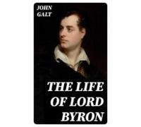 The Life Of Lord Byron (ebook)