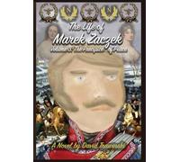 The Life of Marek Zaczek Volume 3: The Precipice of Peace