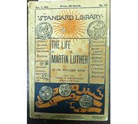 The Life of Martin Luther.