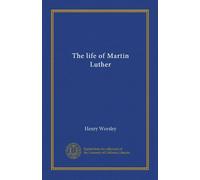 The life of Martin Luther (v.1)