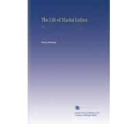 The Life of Martin Luther.: V. 2