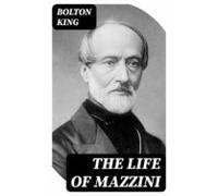 The Life Of Mazzini (ebook)