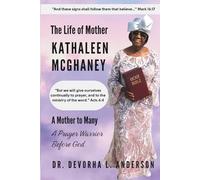 The Life of Mother Kathaleen McGhaney
