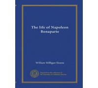 The life of Napoleon Bonaparte (v.2)
