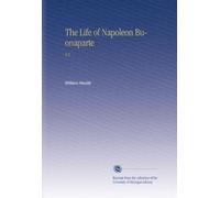 The Life of Napoleon Buonaparte: V.3