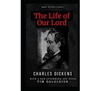 The Life of Our Lord: With a New Afterword and Notes