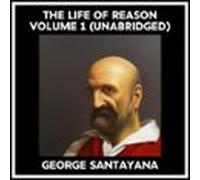 The Life Of Reason Volume 1 (unabridged) (audiolibro)