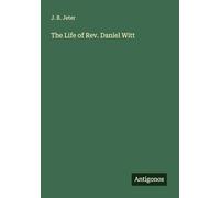 The Life of Rev. Daniel Witt