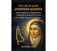 THE LIFE OF SAINT JOSEPHINE BAKHITA
