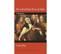 La vida de Santa Teresa de Ávila: Una biografía – Vidas de grandes libros religiosos (31)