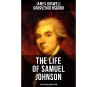 The Life Of Samuel Johnson - All 6 Volumes In One Edition (ebook)