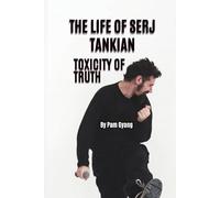 THE LIFE OF SERJ TANKIAN: TOXICITY OF TRUTH