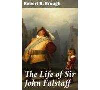 The Life Of Sir John Falstaff (ebook)