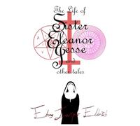 The Life of Sister Eleanor Jesse and other tales - Hardcover Edition