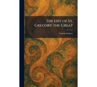 The Life of St. Gregory the Great
