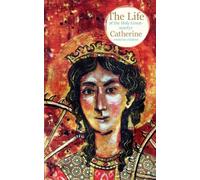 The Life of the Holy Great-martyr Catherine